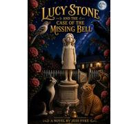 Lucy Stone and the Case of the Missing Bell