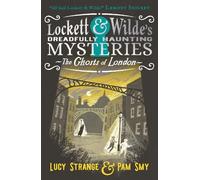 Lucy Strange Lockett & Wilde: The Ghosts of London (Tascabile)