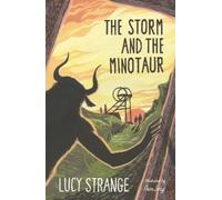Lucy Strange The Storm and the Minotaur (Tascabile)