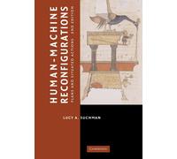 Lucy Suchman Human-Machine Reconfigurations (Copertina rigida)