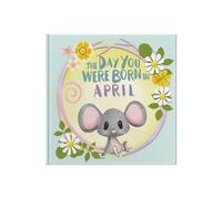Lucy Tapper The Day You Were Born In April. . . (Copertina rigida)