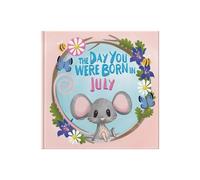Lucy Tapper The Day You Were Born In July. . . (Copertina rigida)