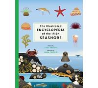 Lucy Taylor The Illustrated Encyclopedia of the Irish Seashor (Copertina rigida)