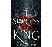 Lucy Tempest The Starless King (Tascabile) Into the Nether Court