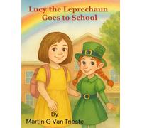 Lucy the Leprechaun Goes to School