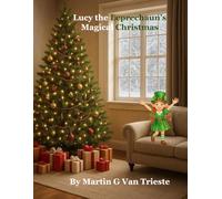 Lucy the Leprechaun’s Magical Christmas Story
