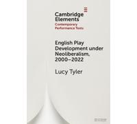 Lucy Tyler English Play Development under Neoliberalism, 2000 (Copertina rigida)