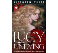 Lucy Undying: A Dracula Novel: The seductive gothic fantasy from the bestselling author