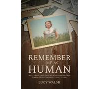 Lucy Walsh Remember Me As Human (Tascabile)