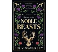 Lucy Waverley Noble Beasts (Copertina rigida)