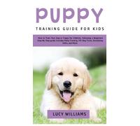 Lucy Williams Puppy Training Guide for Kids (Copertina rigida)