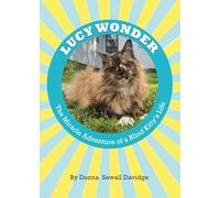 Lucy Wonder: The Miracle Adventure of a Blind Kitty's Life