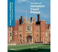 Lucy Worsley David Souden Story of Hampton Court Palace (Copertina rigida)