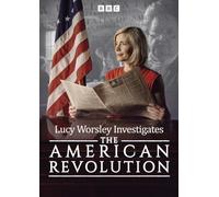 Lucy Worsley's American Revolution [DVD]
