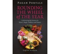 Lucya Starza Pagan Portals - Rounding the Wheel of the Year (Tascabile)