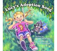 Sandee G MacGregor Lucy's Adoption Song (Tascabile)