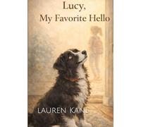 Lucy's my favorite hello