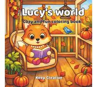 Lucy's world: Cute and cozy coloring book