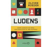 Ludens: Siete juegos de mesa que explican al ser humano