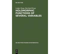 Ludger Kaup Burchard Holomorphic Functions of Several Varia (Copertina rigida)