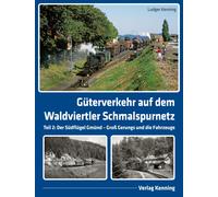 Ludger Kenning Güterverkehr auf dem Waldviertler Schmalspurne (Copertina rigida)