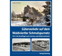 Ludger Kenning Güterverkehr auf dem Waldviertler Schmalspurne (Copertina rigida)