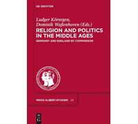 Ludger Körntgen Religion and Politics in the Middle Ages (Copertina rigida)