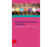 Ludger Kuhling Das Problem, Der Spruch, Die Losung (Tascabile)