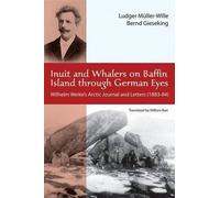 Ludger Muller-Wi Inuit and Whalers on Baffin Island Through German E (Tascabile)