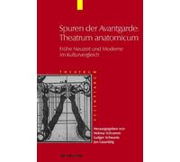 Ludger Schwarte Spuren der Avantgarde: Theatrum anatomicum (Copertina rigida)