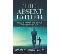 Ludlow Haynes The Absent Father (Tascabile)