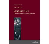 L'udmila Lacková Bennett Language of Life (Copertina rigida) Peirce Studies