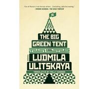 Ludmila Ulitskaya The Big Green Tent (Tascabile)