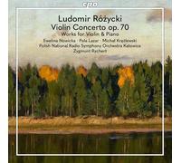 Ludomir Rozycki Ludomir Rózycki: Violin Concerto Op. 70/Works for Violin & (CD)