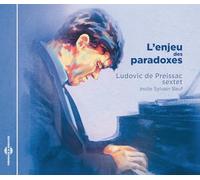 Ludovic De Preissac With Sylvain Beuf - L'Enjeu Des Paradoxes