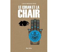 Ludovic-Mohamed Zahed Le Coran et la Chair (Tascabile)