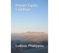 Ludovic Phalippou Phalippou, Ludovic Ludovic Phalipp Private Equity (Tascabile)