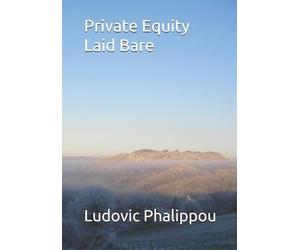 Ludovic Phalippou Phalippou, Ludovic Ludovic Phalipp Private Equity (Tascabile)