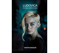 LUDOVICA Un amore ai confini del mondo