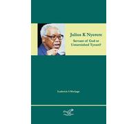 Ludovick Simon Mwijage Julius K Nyerere (Copertina rigida)