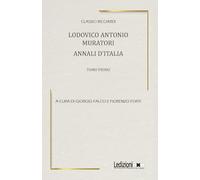Ludovico Antonio Muratori. Annali d'Italia (Vol. 1)