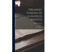 Ludovico Ariosto Orlando Furioso Di Ludovico Ariosto (Copertina rigida)
