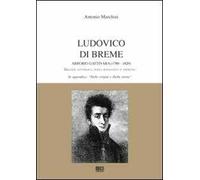 Ludovico di Breme Arborio Gattinara (1780-1820). Grande letterato, poeta romantico e patriota