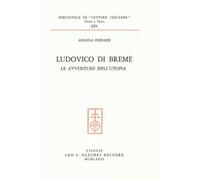 Ludovico di Breme. Le avventure dell'utopia