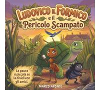 Ludovico il Formico e il Pericolo Scampato