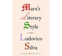 Ludovico Silva Marx's Literary Style (Tascabile)