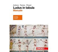 Ludus in tabula. Manuale. Per le Scuole superiori. Con aggiornamento online