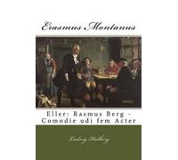 Ludvig Holberg Erasmus Montanus (Tascabile) Holbergs Komedier