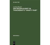 Ludwig Baucke Die Erzählkunst in Thackeray's "Vanity Fair" (Copertina rigida)