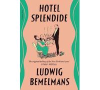 Ludwig Bemelmans Hotel Splendide (Tascabile)